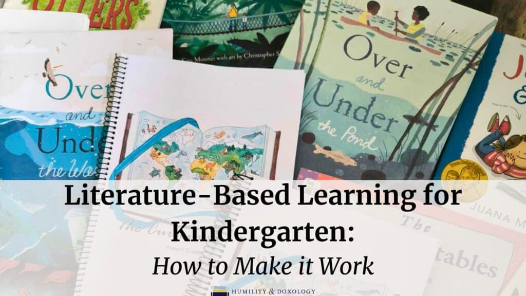 Literature-Based Learning for Kindergarten: How to Make it Work homeschooling