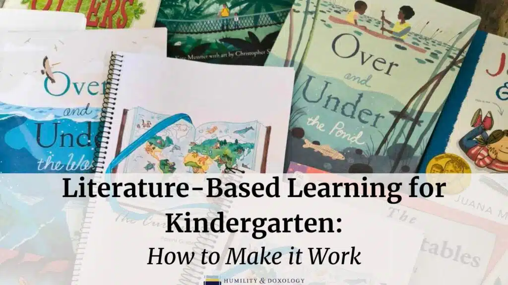 Literature-Based Learning for Kindergarten: How to Make it Work homeschooling