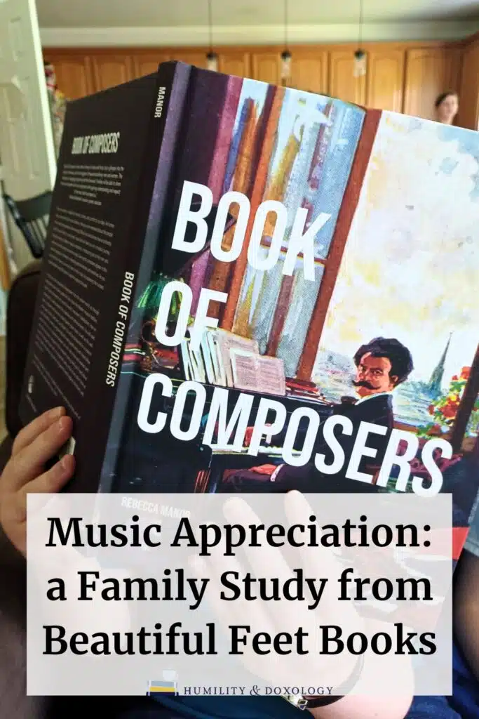 music appreciation a family study from beautiful feet books homeschool curriculum homeschooling elective