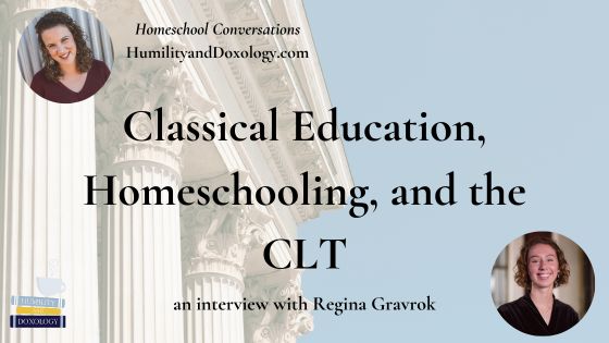 Homeschool Conversations podcast Classical Education, Homeschooling, and the CLT exam