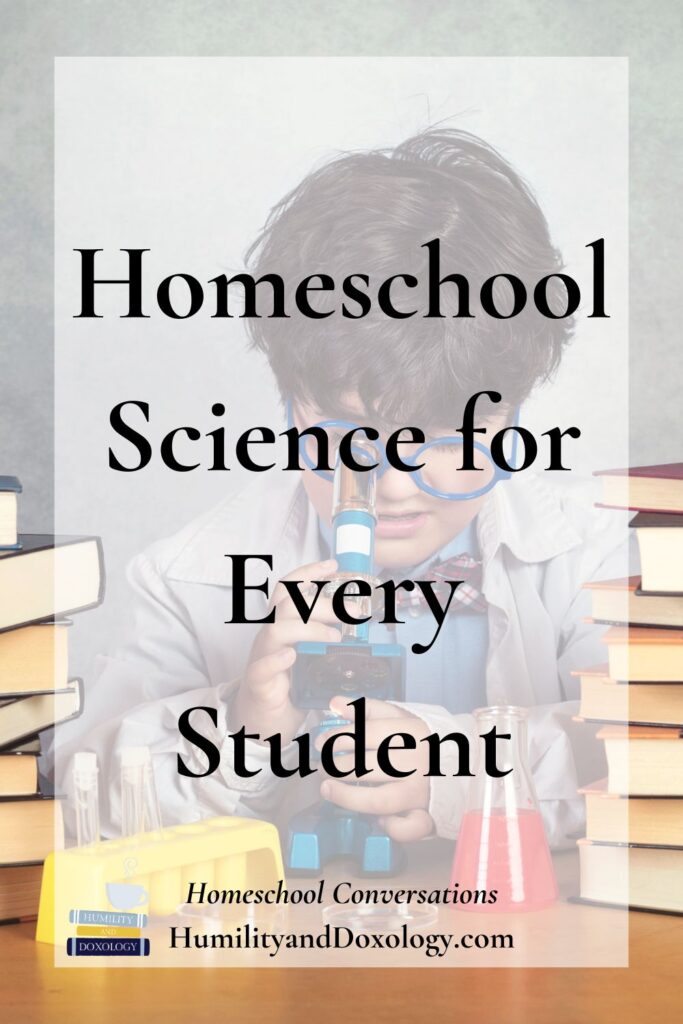 Homeschool Science for Every Student Dr. Jay Wile Homeschool Conversations with Humility and Doxology podcast