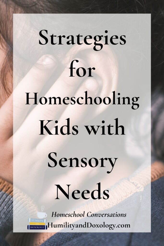 Homeschool Conversations podcast pin strategies for kids with sensory needs Sarah Collins Occupational Therapist