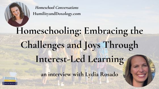 Homeschooling Embracing the Challenges and Joys Through Interest-Led Learning Lydia Rosado