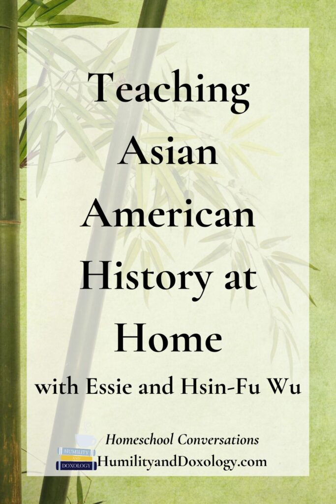 Homeschool Conversations teaching asian american history at home essie hsin fu wu resilient panda