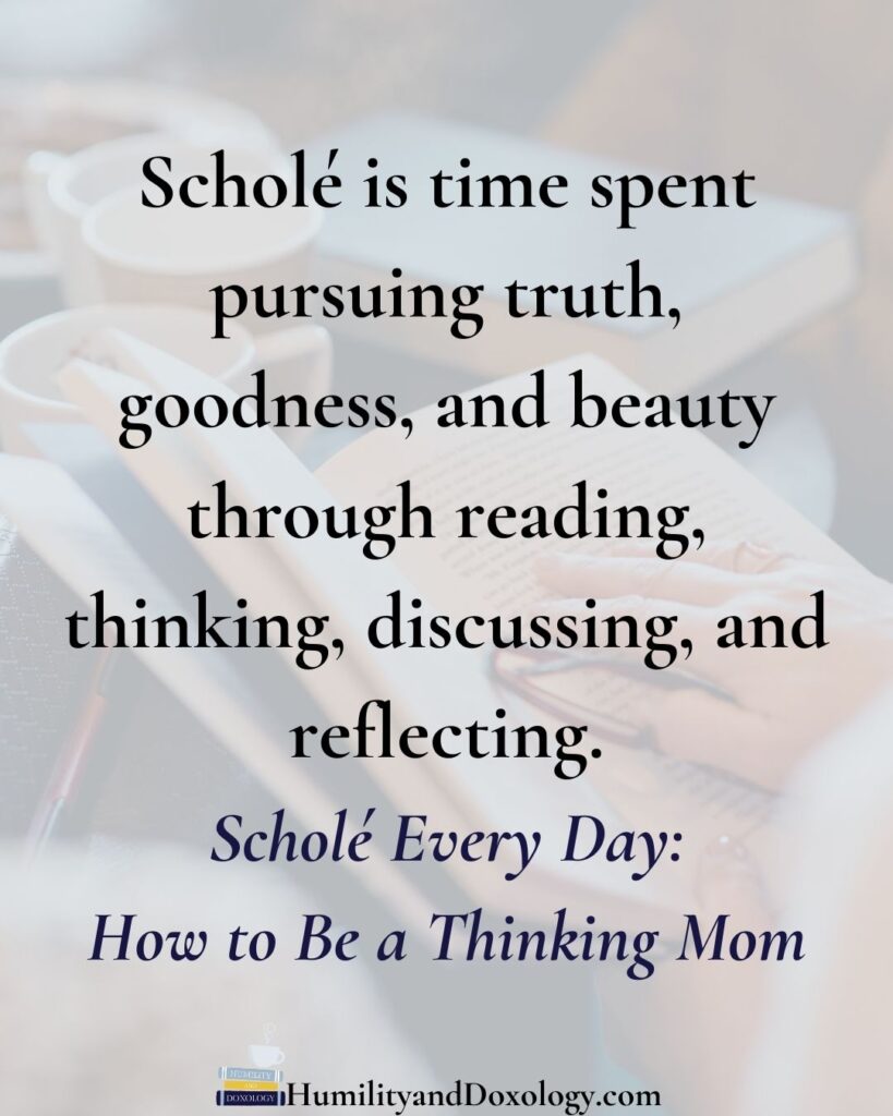Schole Every Day How to be a Thinking Mom