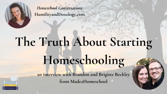 Homeschool Conversations The Truth About Starting Homeschooling brandon brigitte beckley m2h
